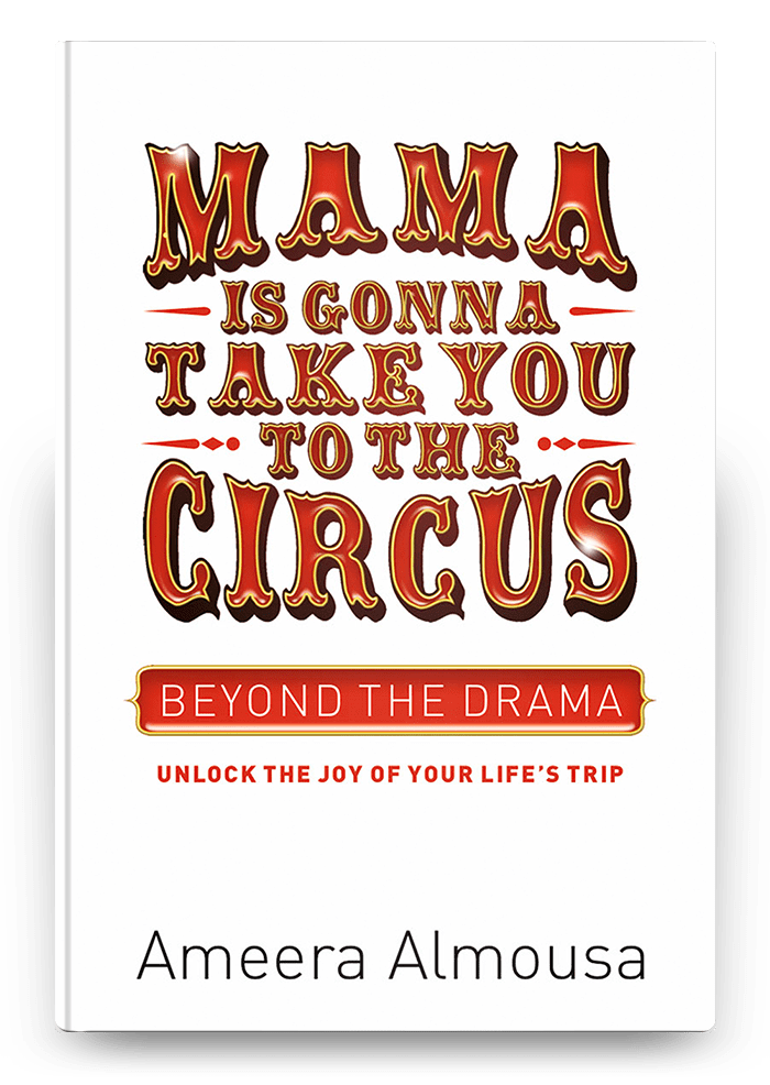 Book Hardcover Ameera Almousa Mama Is Gonna Take You to the Circus Passionpreneur Publishing