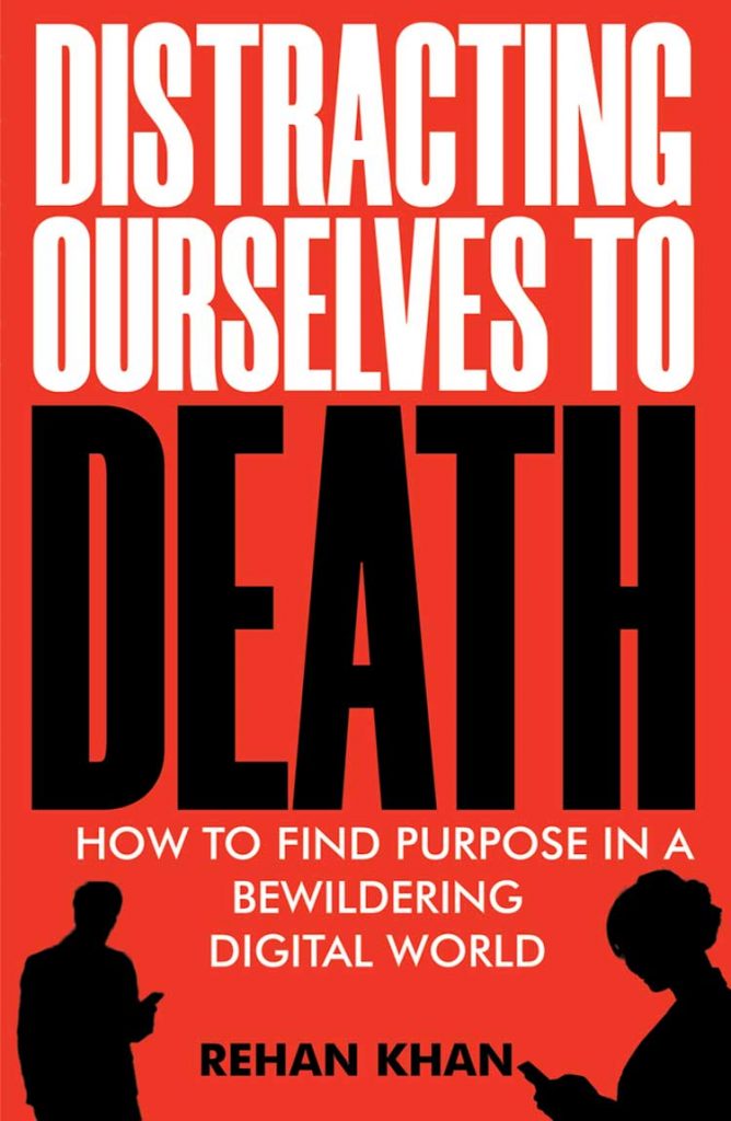 Book Flat Cover Rehan Khan Distracting Ourselves to Death Passionpreneur Publishing