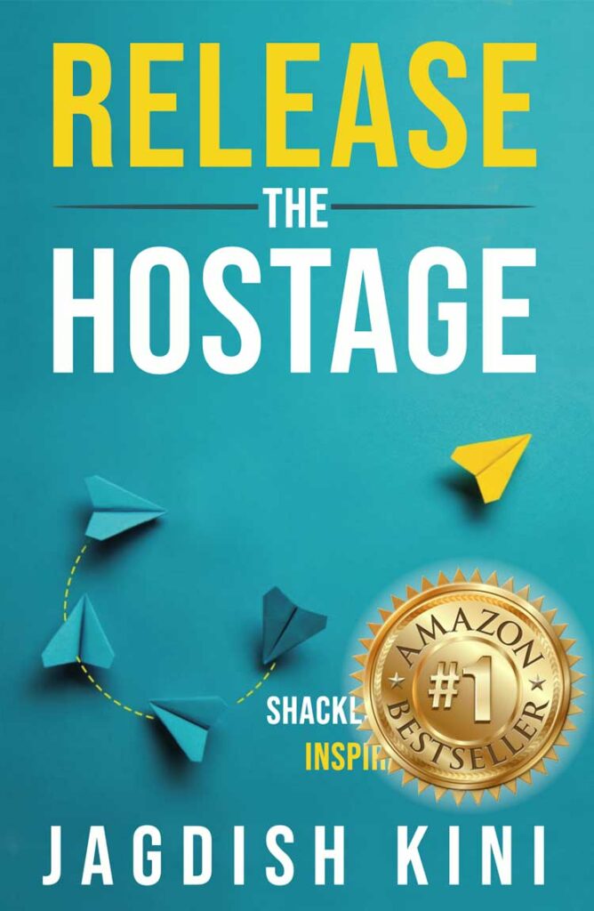 Book Flat Cover Jagdish Kini Release the Hostage Passionpreneur Publishing v2