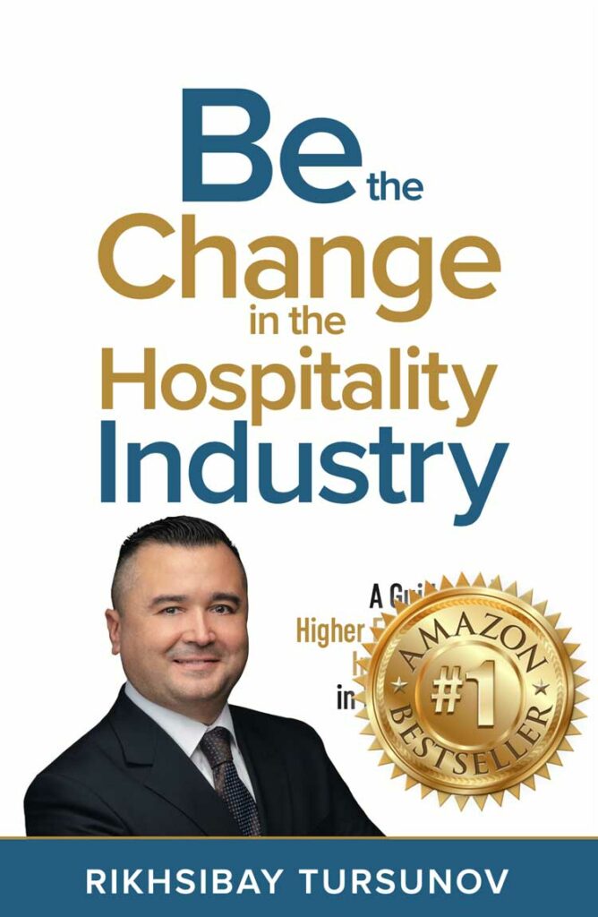Book Flat Cover Rikhsibay Tursunov Be the Change in the Hospitality Industry Passionpreneur Publishing v2
