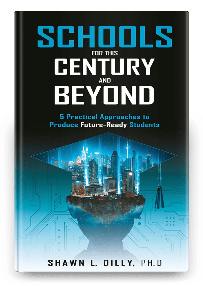 Book Hardcover Dr Shawn Dilly Schools for this Century and Beyond Passionpreneur Publishing