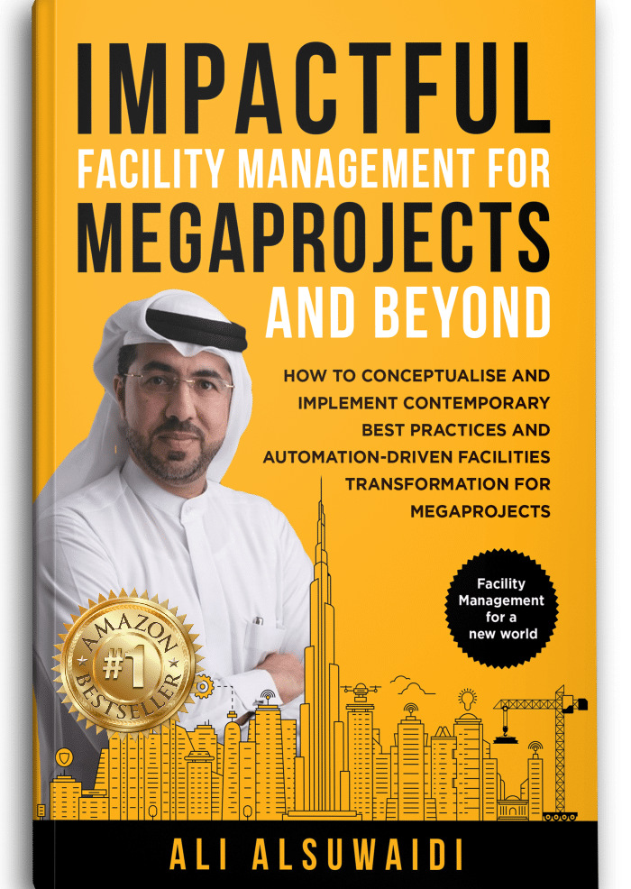 Impactful Facility Management FOr Mega Projects and Beyond by Ali Alsuwaidi